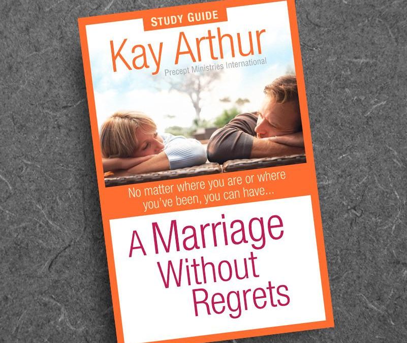 A Marriage Without Regrets Study Guide *While Supplies Last