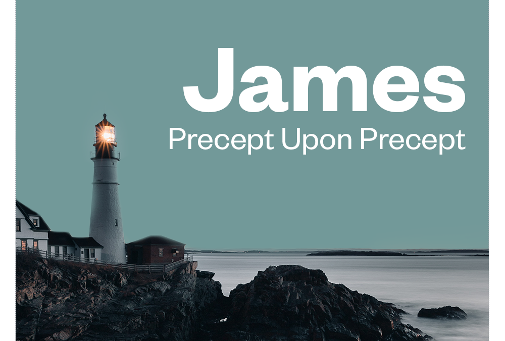 James | Precept Upon Precept | Wednesday Mornings