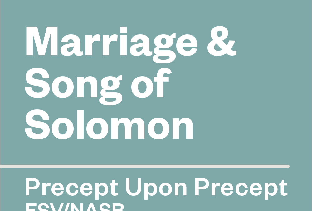 Marriage & Song of Solomon — Precept Upon Precept
