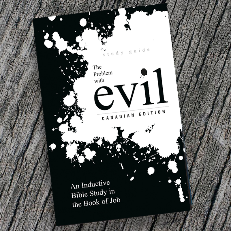 The Problem With Evil — Study Guide | Precept Ministries Canada